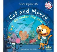 Go under the sea - Cat and mouse - Livre + audio Ecoute et Téléchargement mp3 sur site - Stéphane Husar - Abc Melody - broché - Méthode de langue
