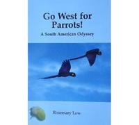 Go West For Parrots!