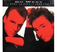 GO WEST - I WANT TO HEAR IT FROM YOU - 7 inch vinyl / 45