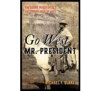 Go West Mr. President