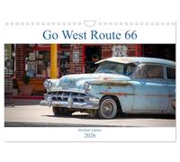 Go west Route 66 (Wandkalender 2026 DIN A4 quer), CALVENDO Monatskalender: Route 66, die Mütter aller Straßen