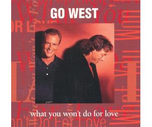 Go West - What You Won't Do for Love