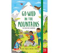 Go Wild in the Mountains: An Adventure Handbook