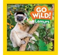 Go Wild! Lemurs | National Geographic National GeographicNational Geographic (Auteur)