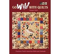 Go Wild With Quilts: North American Birds and Animals