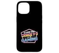 Go Work Your Cringe 9-5 I'll Be Gaming - Coque pour iPhone 15