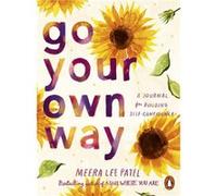Go Your Own Way - Meera Lee Patel - Penguin Books Ltd - Livre en Anglais - Paperback Meera Lee PatelMeera Lee Patel (Auteur)