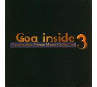 Goa Inside 3 - Collection de musique de transe psychédélique