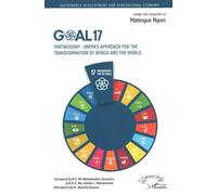 Goal 17. Partnership : UNFPA's approach for the transformation of Africa and the world - Mabingué Ngom - L'harmattan - broché - Etude