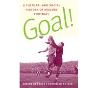 Goal!: A Cultural and Social History of Modern Football