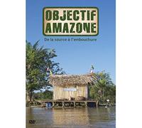 Goal: Amazon ( Objectif Amazone : De la source à l'embouchure )