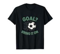 Goal? Bring It on Soccer Mom Dad Humour Graphic T-Shirt