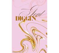 Goal Diggin’ Pink Notebook: The Journal for Ambitious Women Who Dream in Detail
