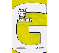 Goal-Gap-Gamify: A Practical Guide to Gamification Design & User Engagement