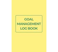 Goal Management Log Book for Kids & Students: Set Priorities, Plan Action Steps & Track Progress for School, Learning, Personal Growth & Everyday Success