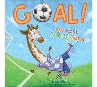 Goal My First Soccer Game by Tanner Ryan Tanner Ryan (Auteur)