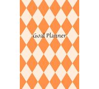 Goal Planner: Set Intentions, Track Progress & Achieve Your Dreams: Your Supportive Space for Clarity, Motivation, and Achievement