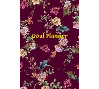 Goal Planner: Set Intentions, Track Progress & Achieve Your Dreams: Your Supportive Space for Clarity, Motivation, and Achievement