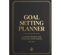 Goal Setting Planner: Daily Productivity & Success Organizer | Habit Tracker, Time Blocking, Action Plan Journal for Men & Women: Achieve Your Goals, Build Better Habits & Stay Focused Every Day