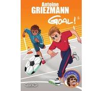 Goal ! - tome 2 Un espion dans l'équipe Antoine Griezmann (Auteur), Olivia de Dieuleveult (Contributions), Fabrice Colin (Contributions)