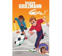 Goal ! - tome 2 Un espion dans l'équipe - Antoine Griezmann - Michel Lafon - broché - Roman junior dès 9 ans