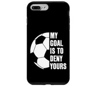 Goalie My Goal is to Deny Yours Soccer Ballon de Football Coque pour iPhone 7 Plus/8 Plus