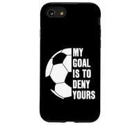 Goalie My Goal is to Deny Yours Soccer Ballon de Football Coque pour iPhone SE (2020) / 7/8