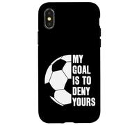 Goalie My Goal is to Deny Yours Soccer Ballon de Football Coque pour iPhone X/XS