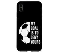 Goalie My Goal is to Deny Yours Soccer Ballon de Football Coque pour iPhone XS Max