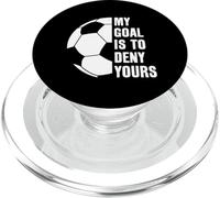 Goalie My Goal is to Deny Yours Soccer Ballon de Football PopSockets PopGrip pour MagSafe