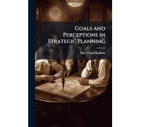 Goals and Perceptions in Strategic Planning