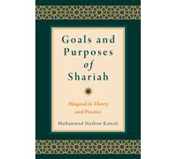 Goals and Purposes of Shariah Maqasid in Theory and Practice - Mohammad Hashim Kamali - Oxford university press - ebook (ePub) - Livre