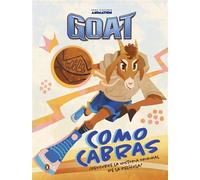 GOAT: como cabras ¡Descubre la historia original de la película! - Autores varios - PENGUIN KIDS - ebook (ePub) - Livre