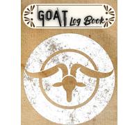 GOAT Log Book: Herd Register for Caprine Livestock: Comprehensive Breeder Tracker & Medical Record Ledger for Small Farm Animal Management