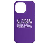 Goat Lover Funny Citation All This Girl Cares About Coque pour iPhone 14 Pro Max