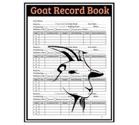 Goat Record Book: Simple and effective journal for the management of health, breeding and goat production | 130 Pages | 8.5 x 11 inches