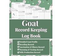Goat Record Keeping Log Book: Keep Track of Goat Profiles, Medical Information, Milking, Feeding, Breeding & More| Record for Goat Owners & Farmers