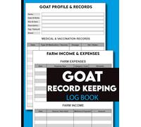 Goat Record Keeping Log Book: The Ultimate Homestead Tracker for Goat Health, Medical Records, and Farm Financials | Organizer for Farmers & Livestock Owners.