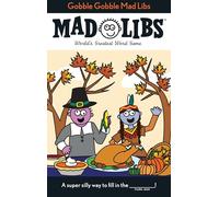 Gobble Gobble Mad Libs: World's Greatest Word Game About Thanksgiving