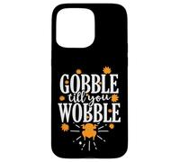 Gobble Till You Wobble USA America Holiday Coque pour iPhone 15 Pro Max