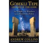 Gobekli Tepe Genesis of the Gods by Andrew Collins Andrew Collins (Auteur)