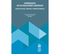 Gobernanza de las relaciones laborales. Justicia social, diálogo y libertad sindical