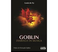 Goblin Diabolus in musica - Louis De Ny - Camion Blanc Eds - relié - Biographie