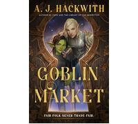 Goblin Market - A.J. Hackwith - ACE - ebook (ePub) - Livre