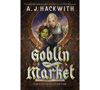 Goblin Market - A.J. Hackwith - Titan Books - ebook (ePub) - Livre