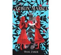 Goblin Market by Diane Zahler Diane Zahler (Auteur)