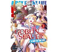 Goblin Slayer – A Day in the Life – Tome 1 – Kurokawa
