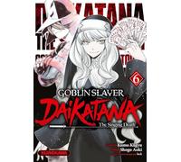 Goblin Slayer Daikatana - Tome 06
