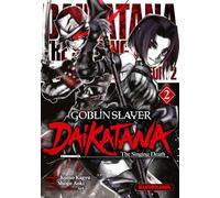 Kumo Kagyu – Goblin Slayer Daikatana – Tome 2 – Kurokawa – Manga – Poche