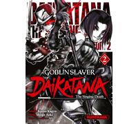 Goblin Slayer Daikatana - Tome 2